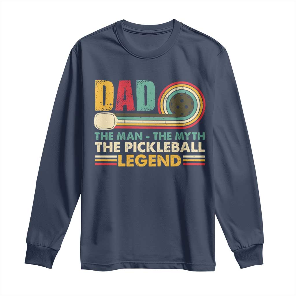 Pickleball Dad Long Sleeve Shirt The Man The Myth The Legend Retro TS09 Navy Print Your Wear