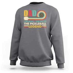 Pickleball Dad Sweatshirt The Man The Myth The Legend Retro TS09 Charcoal Print Your Wear