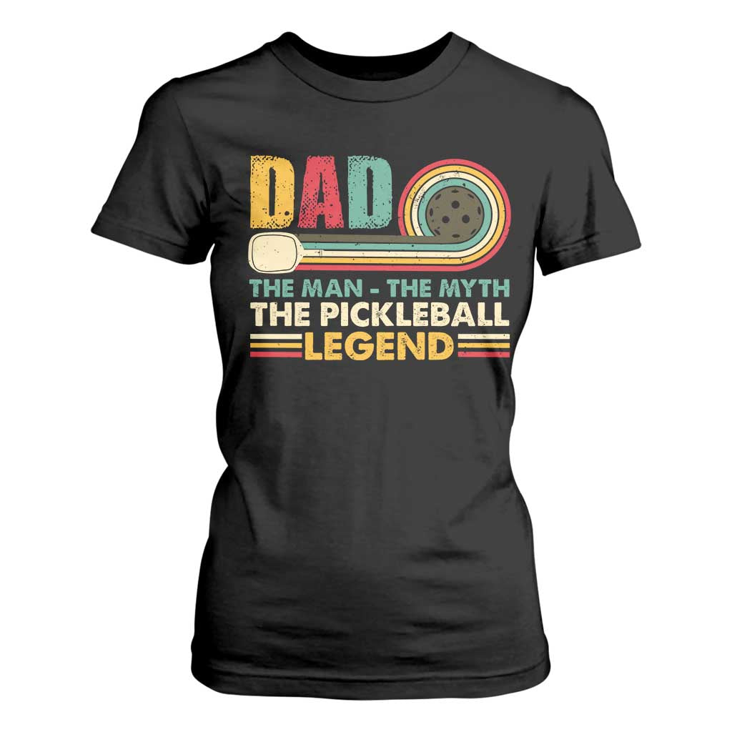 Pickleball Dad T Shirt For Women The Man The Myth The Legend Retro TS09 Black Print Your Wear