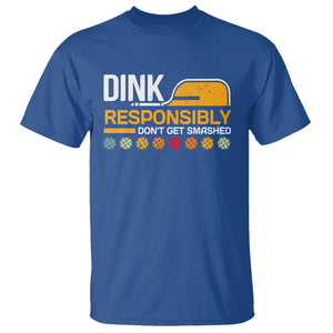 Funny Pickleball T Shirt Dink Responsibly Don't Get Smashed TS09 Royal Blue Print Your Wear