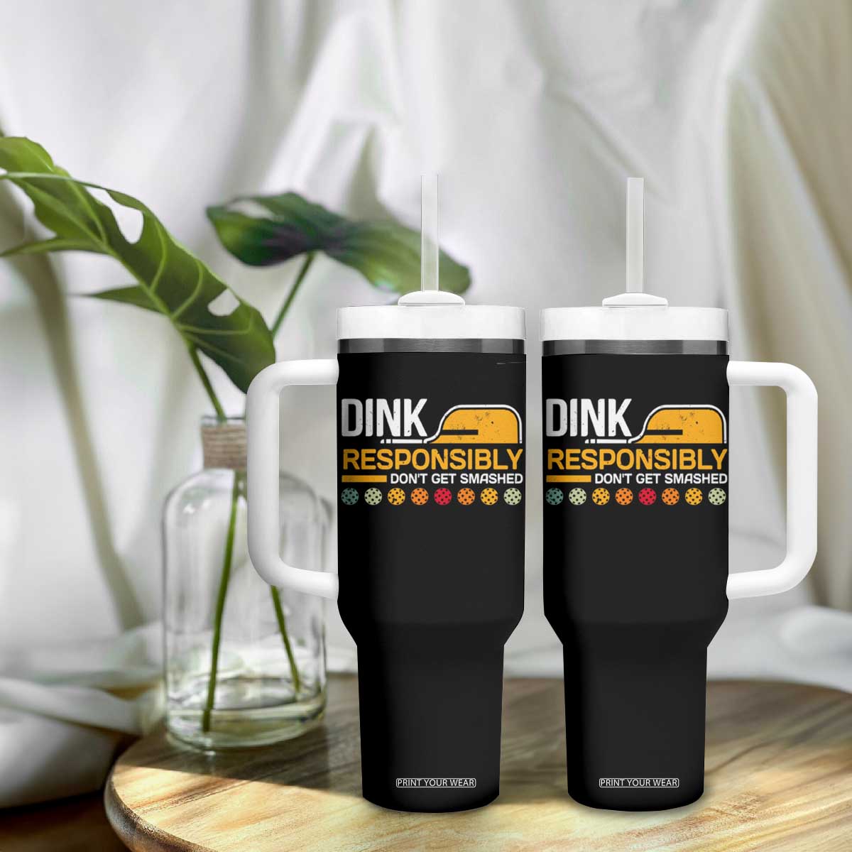 Funny Pickleball Tumbler With Handle Dink Responsibly Don't Get Smashed TS09 Print Your Wear