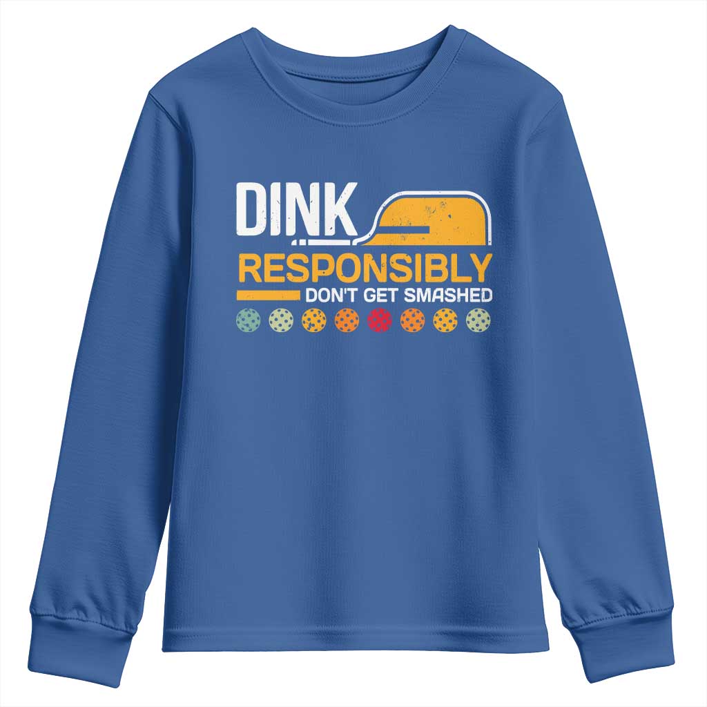 Funny Pickleball Youth Sweatshirt Dink Responsibly Don't Get Smashed TS09 Royal Blue Print Your Wear