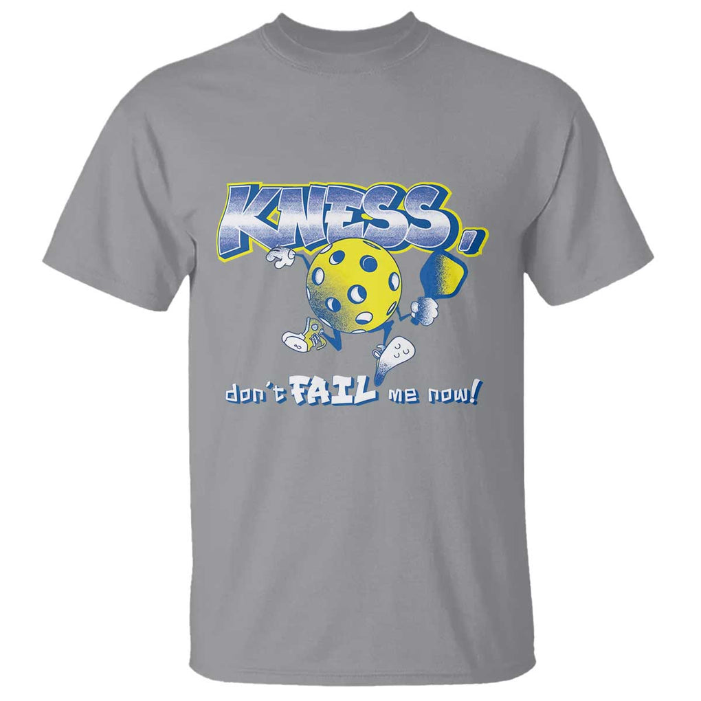 Funny Pickleball T Shirt Knees Don't Fail Me Now TS09 Sport Gray Print Your Wear