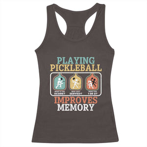 Funny Playing Pickleball Improves Memory Retro Racerback Tank Top TS09 Dark Chocolate Print Your Wear