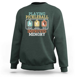 Funny Playing Pickleball Improves Memory Retro Sweatshirt TS09 Dark Forest Green Print Your Wear