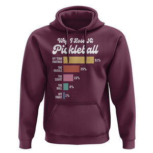 Funny Why I Lose At Pickleball Hoodie TS09 Maroon Print Your Wear