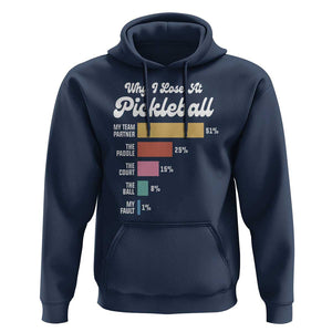 Funny Why I Lose At Pickleball Hoodie TS09 Navy Print Your Wear