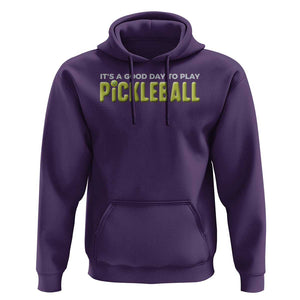 It's A Good Day To Play Pickleball Hoodie TS09 Purple Print Your Wear