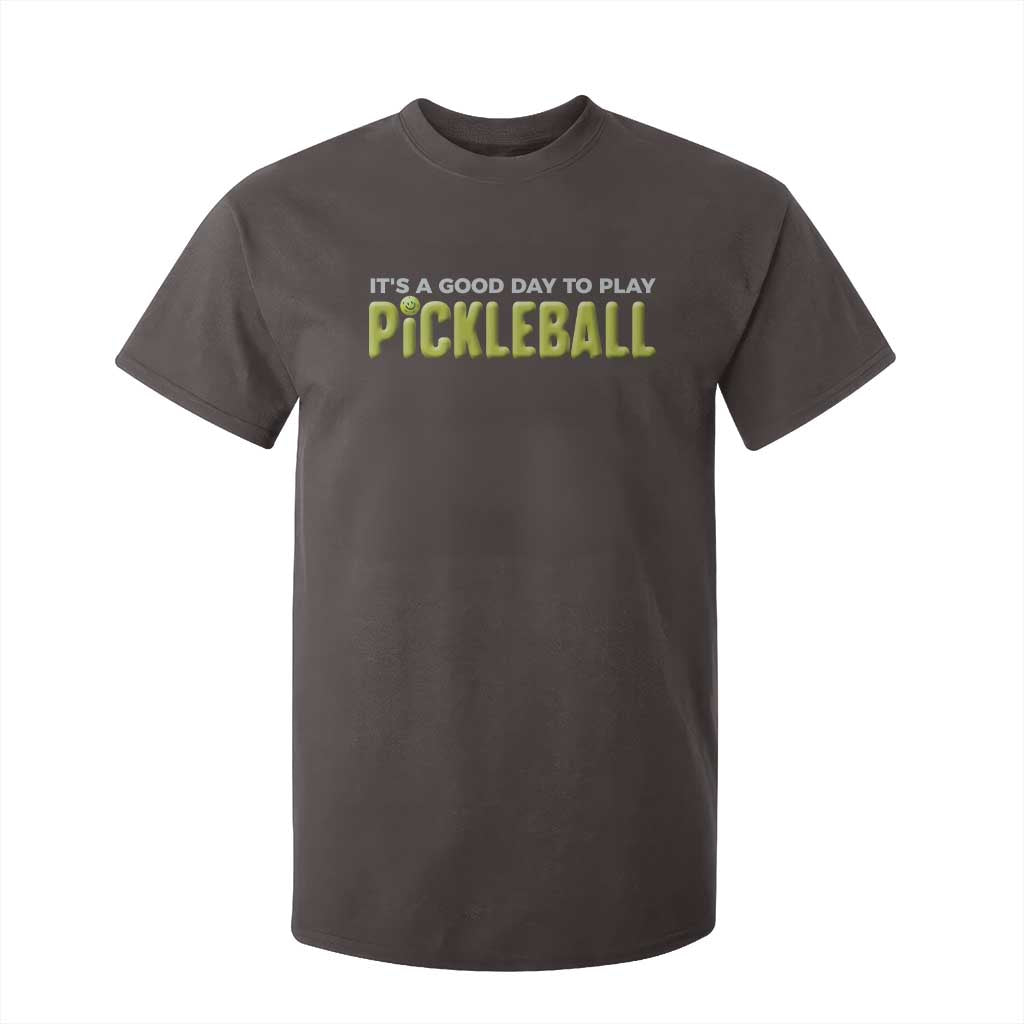 It's A Good Day To Play Pickleball T Shirt For Kid TS09 Dark Chocolate Print Your Wear
