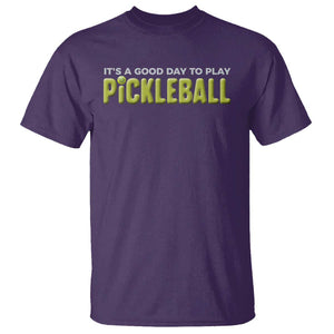 It's A Good Day To Play Pickleball T Shirt TS09 Purple Print Your Wear