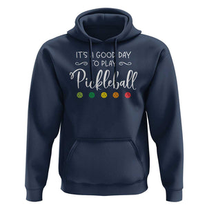 It's A Good Day To Play Pickleball Hoodie TS09 Navy Print Your Wear