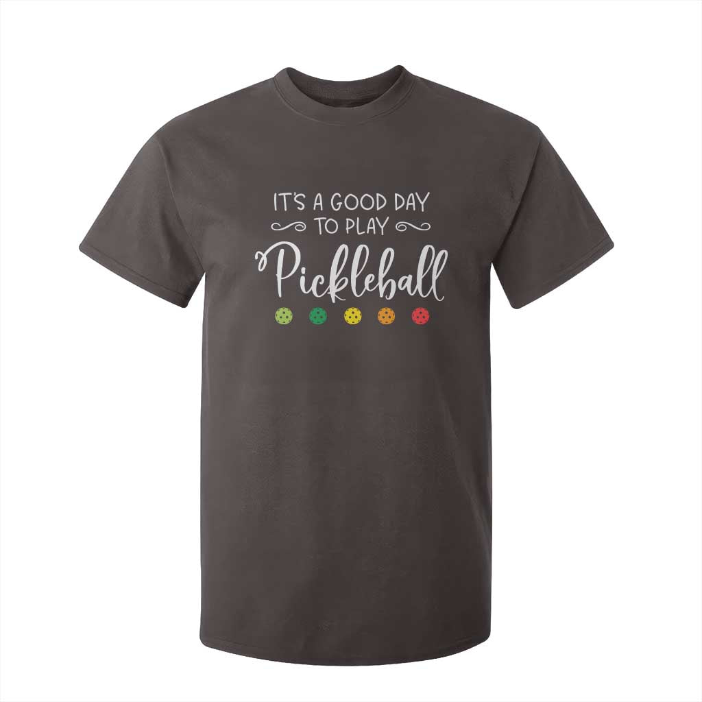 Funny It's A Good Day To Play Pickleball T Shirt For Kid TS09 Dark Chocolate Print Your Wear