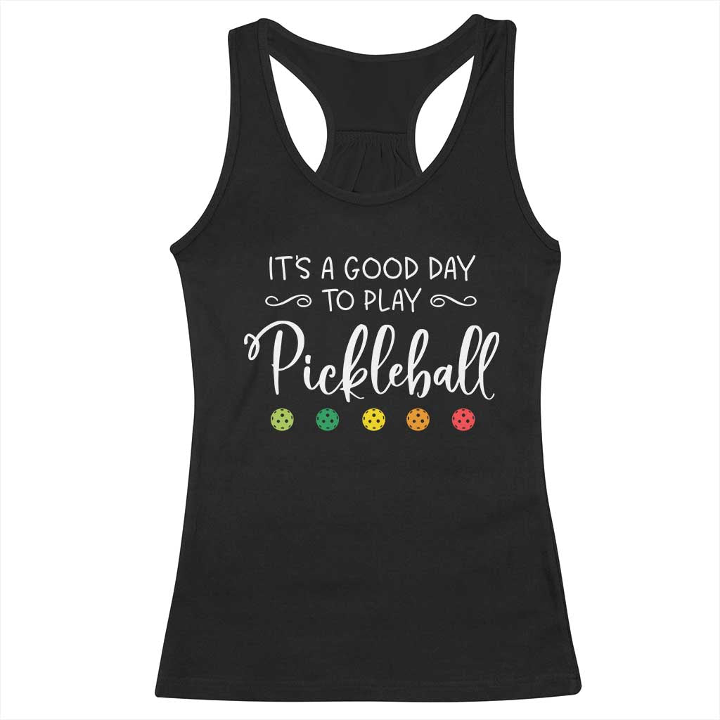 Funny It's A Good Day To Play Pickleball Racerback Tank Top TS09 Black Print Your Wear