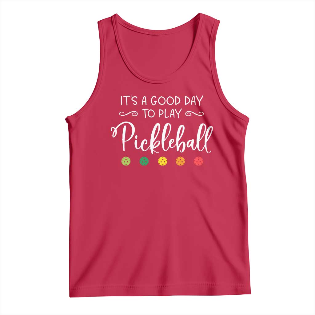 Funny It's A Good Day To Play Pickleball Tank Top TS09 Red Print Your Wear