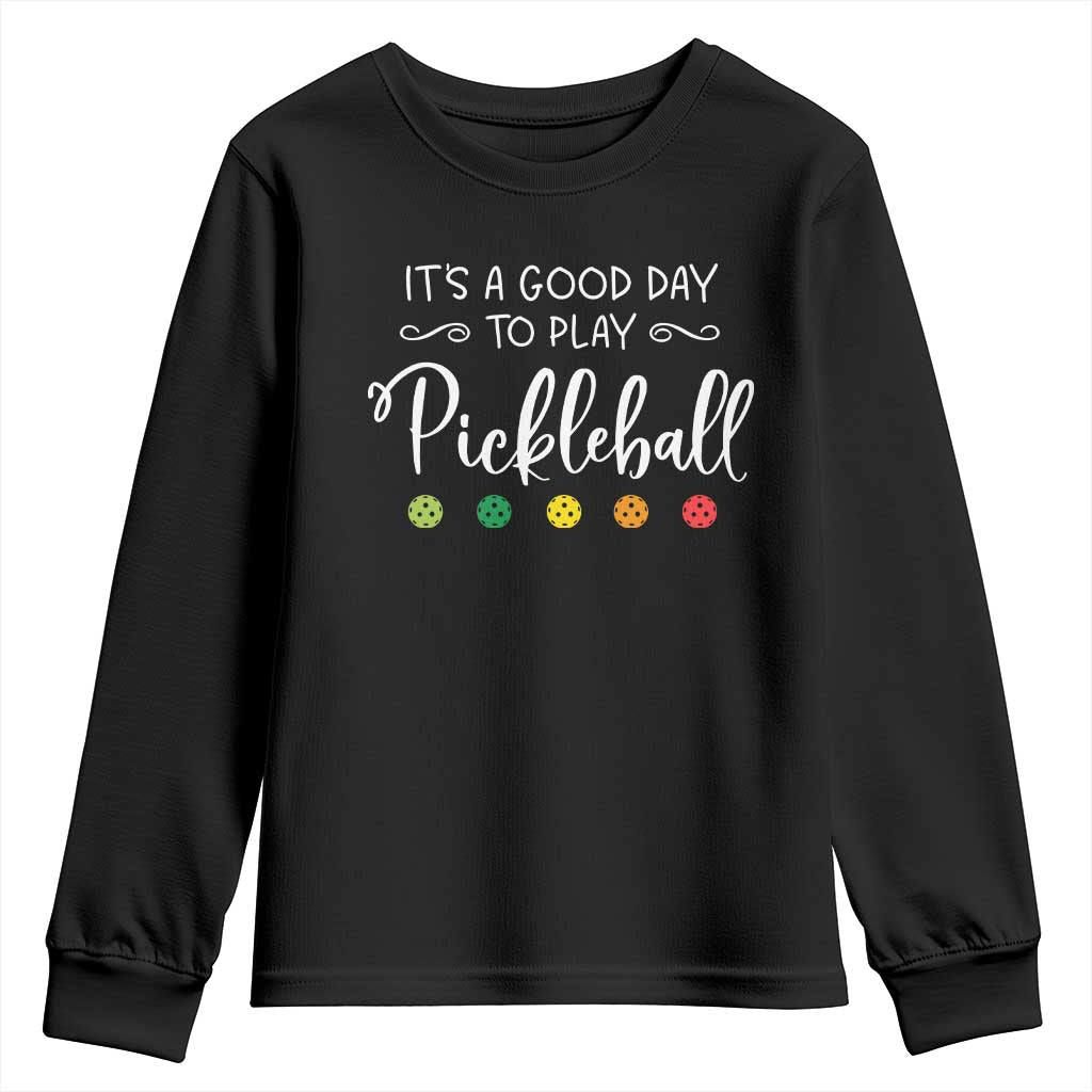 Funny It's A Good Day To Play Pickleball Youth Sweatshirt TS09 Black Print Your Wear