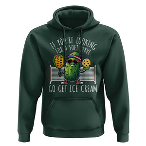 Funny Pickleball Hoodie If You Wanted A Soft Serve Go Get Ice Cream TS09 Dark Forest Green Print Your Wear