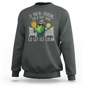 Funny Pickleball Sweatshirt If You Wanted A Soft Serve Go Get Ice Cream TS09 Dark Heather Print Your Wear