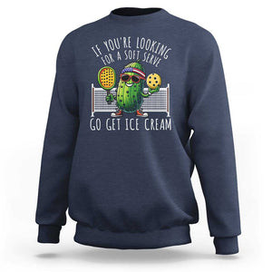 Funny Pickleball Sweatshirt If You Wanted A Soft Serve Go Get Ice Cream TS09 Navy Print Your Wear