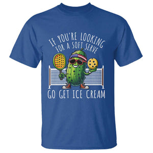 Funny Pickleball T Shirt If You Wanted A Soft Serve Go Get Ice Cream TS09 Royal Blue Print Your Wear