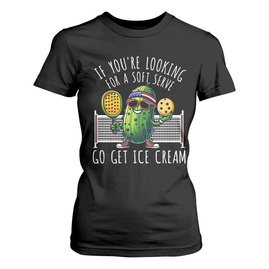 Funny Pickleball T Shirt For Women If You Wanted A Soft Serve Go Get Ice Cream TS09 Black Print Your Wear