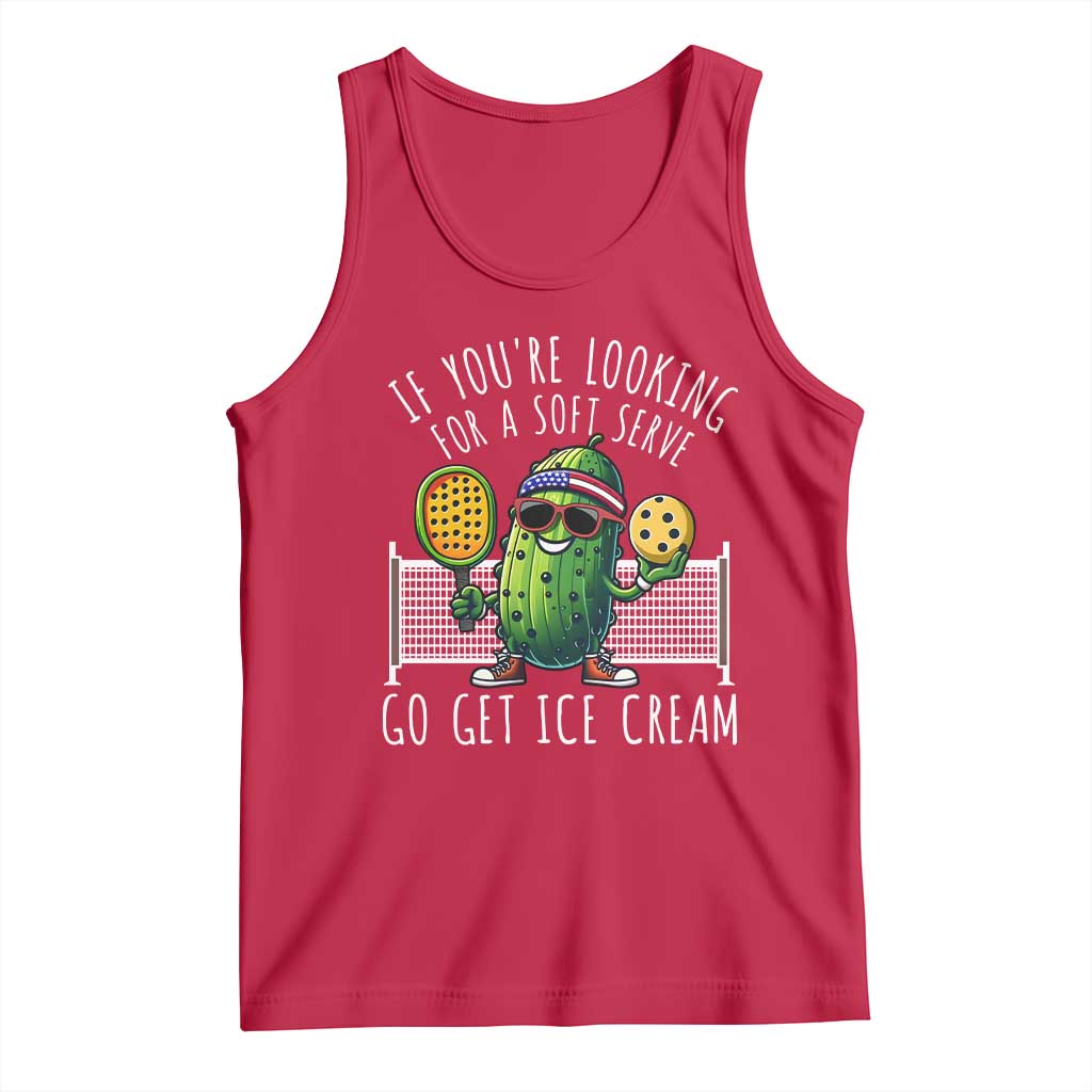 Funny Pickleball Tank Top If You Wanted A Soft Serve Go Get Ice Cream TS09 Red Print Your Wear