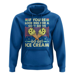 Funny Pickleball Hoodie If You Wanted A Soft Serve Go Get Ice Cream TS09 Royal Blue Print Your Wear