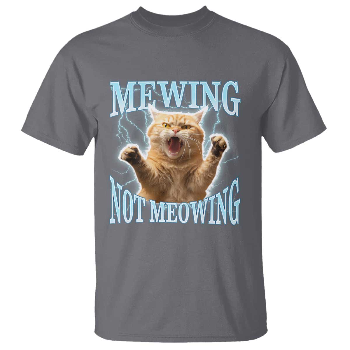 Funny Meme Cat Mewing Not Meowing T Shirt TS09 Charcoal Print Your Wear