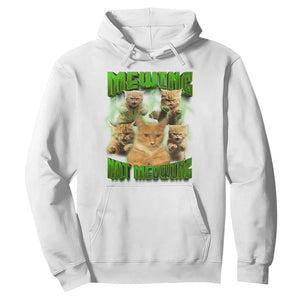 Funny Cat Meme Mewing Not Meowing Hoodie TS09 White Print Your Wear