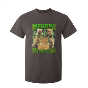 Funny Cat Meme Mewing Not Meowing T Shirt For Kid TS09 Dark Chocolate Print Your Wear