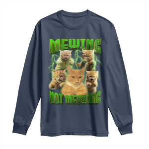 Funny Cat Meme Mewing Not Meowing Long Sleeve Shirt TS09 Navy Print Your Wear