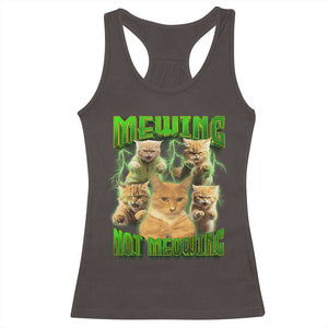 Funny Cat Meme Mewing Not Meowing Racerback Tank Top TS09 Dark Chocolate Print Your Wear