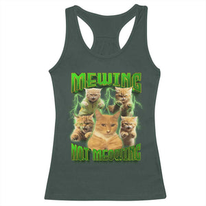 Funny Cat Meme Mewing Not Meowing Racerback Tank Top TS09 Dark Forest Green Print Your Wear