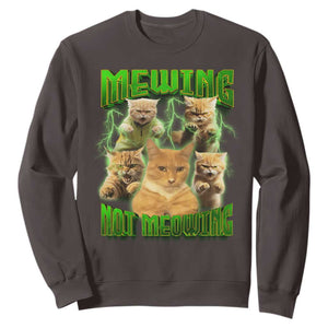 Funny Cat Meme Mewing Not Meowing Sweatshirt TS09 Dark Chocolate Print Your Wear