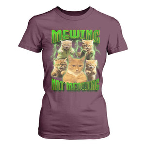 Funny Cat Meme Mewing Not Meowing T Shirt For Women TS09 Maroon Print Your Wear