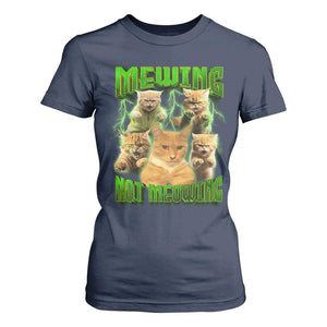 Funny Cat Meme Mewing Not Meowing T Shirt For Women TS09 Navy Print Your Wear