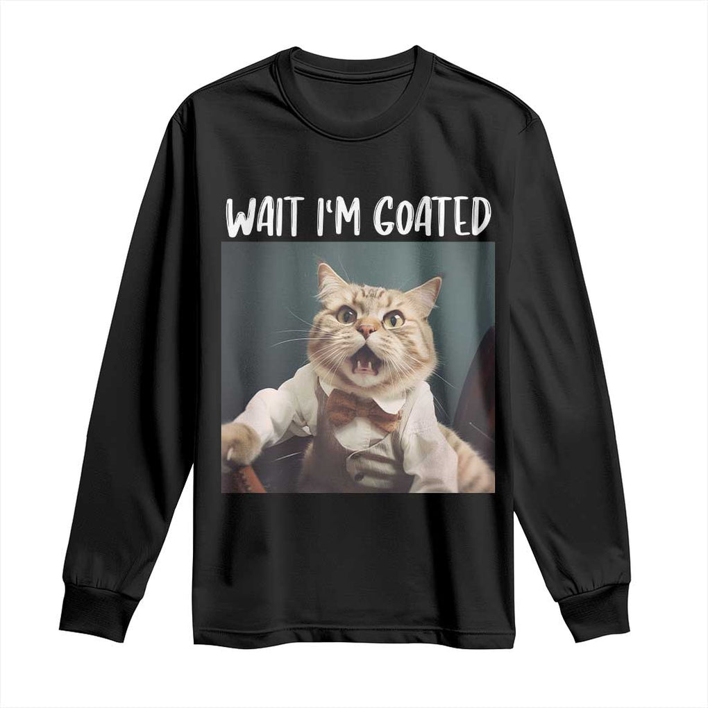 Funny Meme Cat Long Sleeve Shirt Wait I'm Goat TS09 Black Print Your Wear