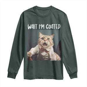 Funny Meme Cat Long Sleeve Shirt Wait I'm Goat TS09 Dark Forest Green Print Your Wear