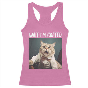 Funny Meme Cat Racerback Tank Top Wait I'm Goat TS09 Azalea Print Your Wear