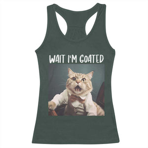 Funny Meme Cat Racerback Tank Top Wait I'm Goat TS09 Dark Forest Green Print Your Wear