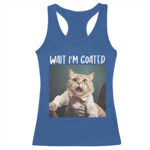 Funny Meme Cat Racerback Tank Top Wait I'm Goat TS09 Royal Blue Print Your Wear