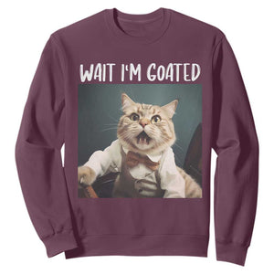 Funny Meme Cat Sweatshirt Wait I'm Goat TS09 Maroon Print Your Wear