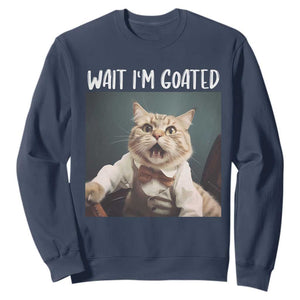 Funny Meme Cat Sweatshirt Wait I'm Goat TS09 Navy Print Your Wear