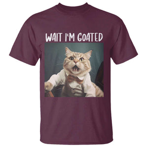 Funny Meme Cat T Shirt Wait I'm Goat TS09 Maroon Print Your Wear