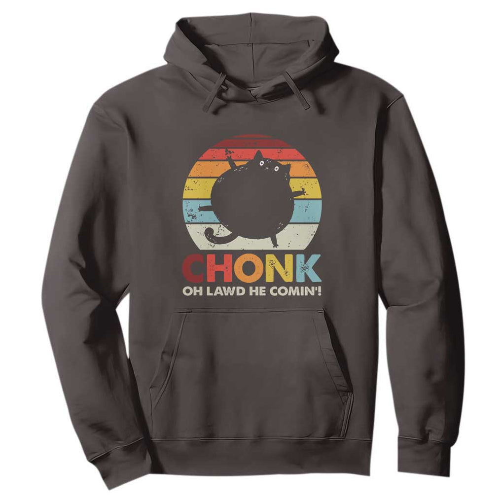 Funny Fat Cat Hoodie Chonk Oh Lawd He Comin' TS09 Dark Chocolate Print Your Wear