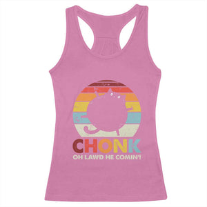 Funny Fat Cat Racerback Tank Top Chonk Oh Lawd He Comin' TS09 Azalea Print Your Wear