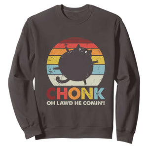 Funny Fat Cat Sweatshirt Chonk Oh Lawd He Comin' TS09 Dark Chocolate Print Your Wear