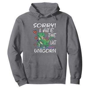 Funny Dinosaur Hoodie Sorry I Ate The Last Unicorn TS09 Charcoal Print Your Wear