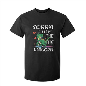 Funny Dinosaur T Shirt For Kid Sorry I Ate The Last Unicorn TS09 Black Print Your Wear