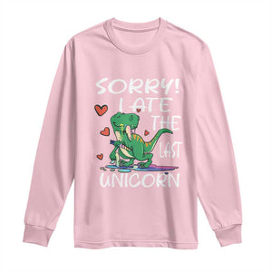 Funny Dinosaur Long Sleeve Shirt Sorry I Ate The Last Unicorn TS09 Light Pink Print Your Wear