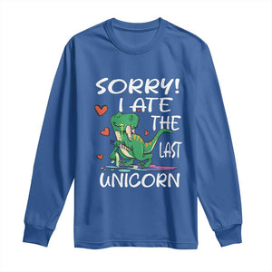 Funny Dinosaur Long Sleeve Shirt Sorry I Ate The Last Unicorn TS09 Royal Blue Print Your Wear